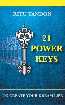 portada 21 Power Keys - To Create Your Dream Life (en Inglés)