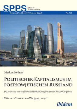 portada Politischer Kapitalismus im Postsowjetischen Russland die Politische Wirtschaftliche und Mediale Transformation in den 1990Er Jahren (en Alemán)