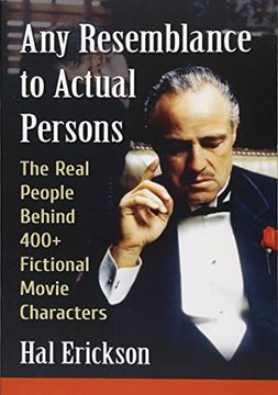 portada Any Resemblance to Actual Persons: The Real People Behind 400+ Fictional Movie Characters