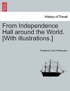 portada from independence hall around the world. [with illustrations.]