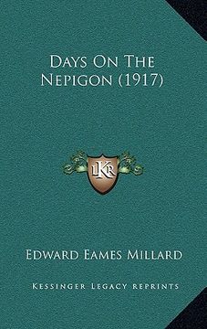 portada days on the nepigon (1917) (en Inglés)