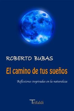 portada El Camino de tus Sueños: Reflexiones Inspiradas en la Naturaleza (in Spanish)