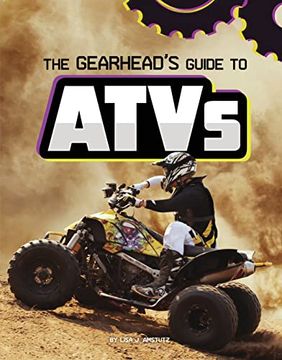 portada The Gearhead's Guide to Atvs (Gearhead Guides) (en Inglés)
