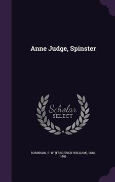 portada Anne Judge, Spinster (in English)