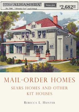 portada mail-order homes: sears homes and other kit houses