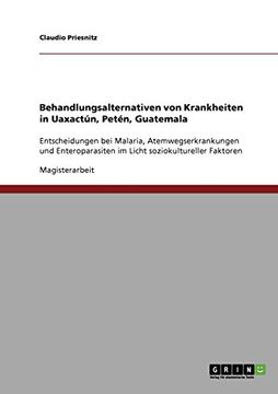 portada Behandlungsalternativen von Krankheiten in Uaxactún, Petén, Guatemala (German Edition)