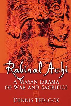 portada Rabinal Achi: A Mayan Drama of war and Sacrifice (in English)