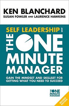 portada Self Leadership and the One Minute Manager: Gain the Mindset and Skillset for Getting What You Need to Succeed