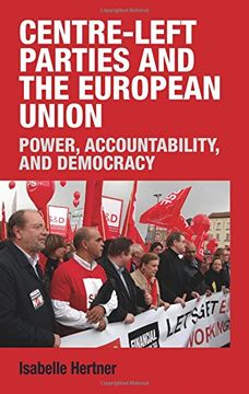 portada Centre-Left Parties and the European Union: Power, Accountability and Democracy 