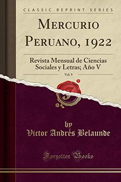portada Mercurio Peruano, 1922, Vol. 9: Revista Mensual de Ciencias Sociales y Letras; Año v (Classic Reprint)