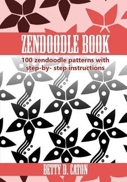 portada ZenDoodle Book: 100 zendoodle patterns with step-by-step instructions (en Inglés)