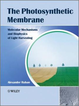 portada The Photosynthetic Membrane: Molecular Mechanisms and Biophysics of Light Harvesting (en Inglés)