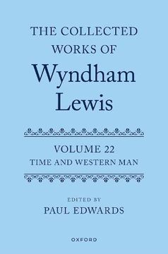 portada The Collected Works of Wyndham Lewis: Time and Western Man: Volume 22 (en Inglés)