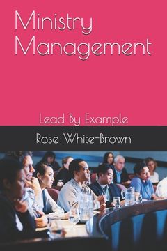 portada Manage Your Ministry Well: Lead By Example