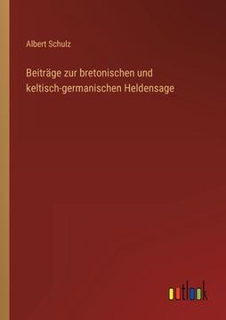 portada Beiträge zur bretonischen und keltisch-germanischen Heldensage (en Alemán)