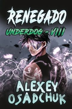 portada Renegado (Underdog VIII): Serie LitRPG