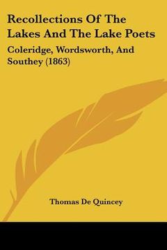 portada recollections of the lakes and the lake poets: coleridge, wordsworth, and southey (1863) (in English)