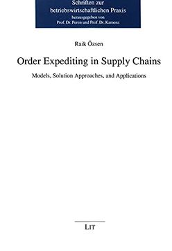 portada Order Expediting in Supply Chains Models, Solution Approaches, and Applications 7 Schriften zur Betriebswirtschaftlichen Praxis