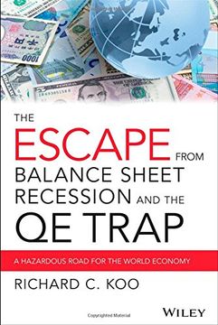 portada The Escape from Balance Sheet Recession and the QE Trap: A Hazardous Road for the World Economy (en Inglés)
