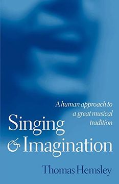 portada Singing and Imagination: A Human Approach to a Great Musical Tradition (in English)
