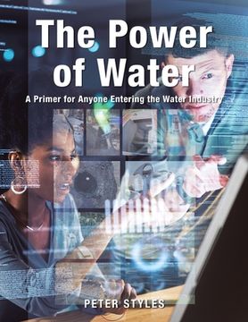 portada The Power of Water: A Primer for Anyone Entering the Water Industry (in English)