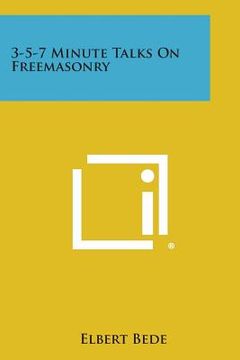portada 3-5-7 Minute Talks on Freemasonry (en Inglés)