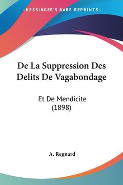 portada De La Suppression Des Delits De Vagabondage: Et De Mendicite (1898) (in French)