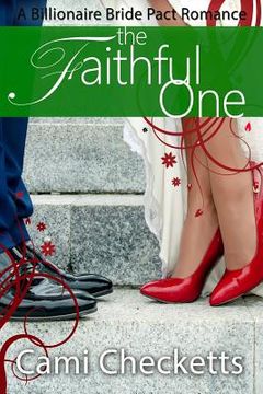 portada The Faithful One: A Billionaire Bride Pact Romance (en Inglés)