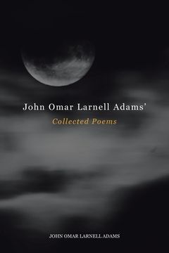 portada John Omar Larnell Adams' Collected Poems (en Inglés)