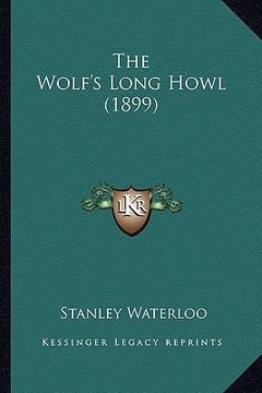 portada the wolf's long howl (1899) (en Inglés)