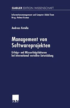 Management von Softwareprojekten: Erfolgs- und Misserfolgsfaktoren bei International Verteilter Entwicklung (in German)