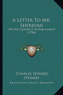 portada a letter to mr. sheridan: on his conduct in parliament (1794) (in English)