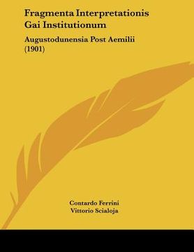 portada fragmenta interpretationis gai institutionum: augustodunensia post aemilii (1901)