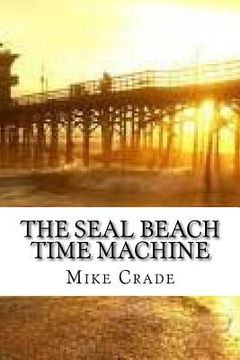 portada The Seal Beach Time Machine (en Inglés)