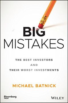 portada Big Mistakes: The Best Investors and Their Worst Investments (Bloomberg) (in English)