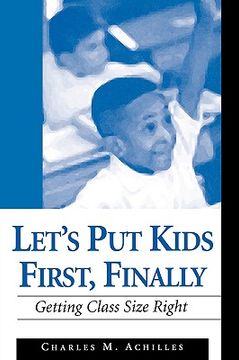 portada let's put kids first, finally: getting class size right (en Inglés)