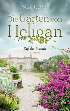 portada Die Gärten von Heligan - ruf der Fremde: Roman (Die Verlorenen Gärten, Band 2) (en Alemán)