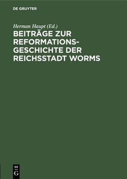 portada Beiträge zur Reformationsgeschichte der Reichsstadt Worms (en Alemán)