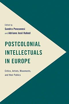 portada Postcolonial Intellectuals in Europe: Critics, Artists, Movements, and Their Publics (Frontiers of the Political: Doing International Politics) (en Inglés)