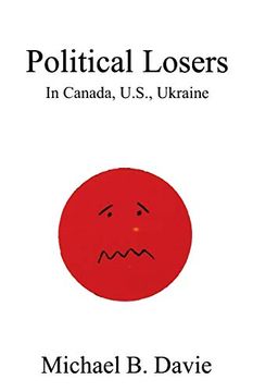 portada Political Losers: In Canada, U. S. , Ukraine (in English)