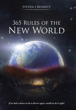 portada 365 Rules of the New World: If we had a chance to do it all over again, would we do it right? (in English)