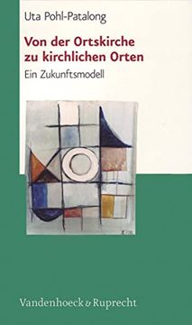 portada Von der Ortskirche zu Kirchlichen Orten: Ein Zukunftsmodell (Schriften d. Sigmund-Freud-Inst. Reihe 2: Psychoanalyse im Interdisziplinaren Dialog) (German Edition) (en Alemán)
