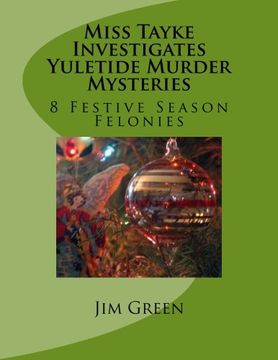 portada Miss Tayke Investigates Yuletide Murder Mysteries: 8 Festive Season Felonies