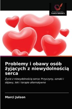 portada Problemy i obawy osób żyjących z niewydolnością serca (en Polaco)