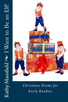 portada I Want to Be an Elf!: Christmas Poems for Early Readers