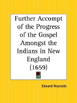 portada further accompt of the progress of the gospel amongst the indians in new england (en Inglés)