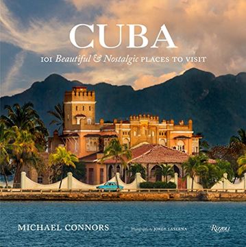 portada Cuba: 101 Beautiful and Nostalgic Places to Visit (en Inglés)