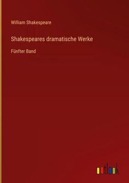 portada Shakespeares dramatische Werke: Fünfter Band (en Alemán)
