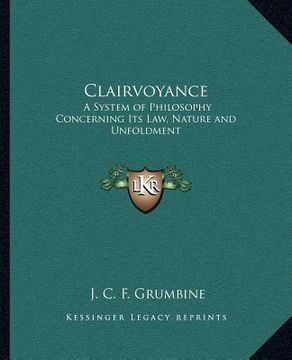 portada clairvoyance: a system of philosophy concerning its law, nature and unfoldment