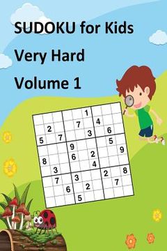 portada SUDOKU for Kids Very Hard Volume 1: SUDOKU book contains 60 Sudoku puzzles, size 6x9, brain game for kids, brain game workbooks, sudoku puzzle books l